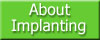 About Implanting